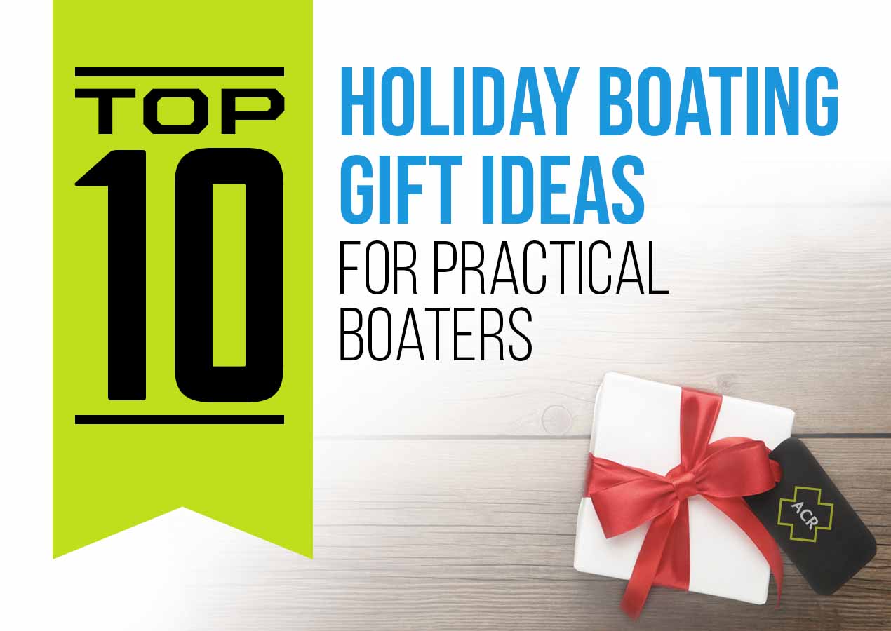10 Holiday Boating Gift Ideas for Practical Boaters